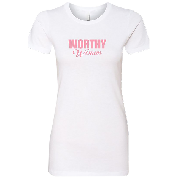 Worthy Woman Ladies T-Shirt